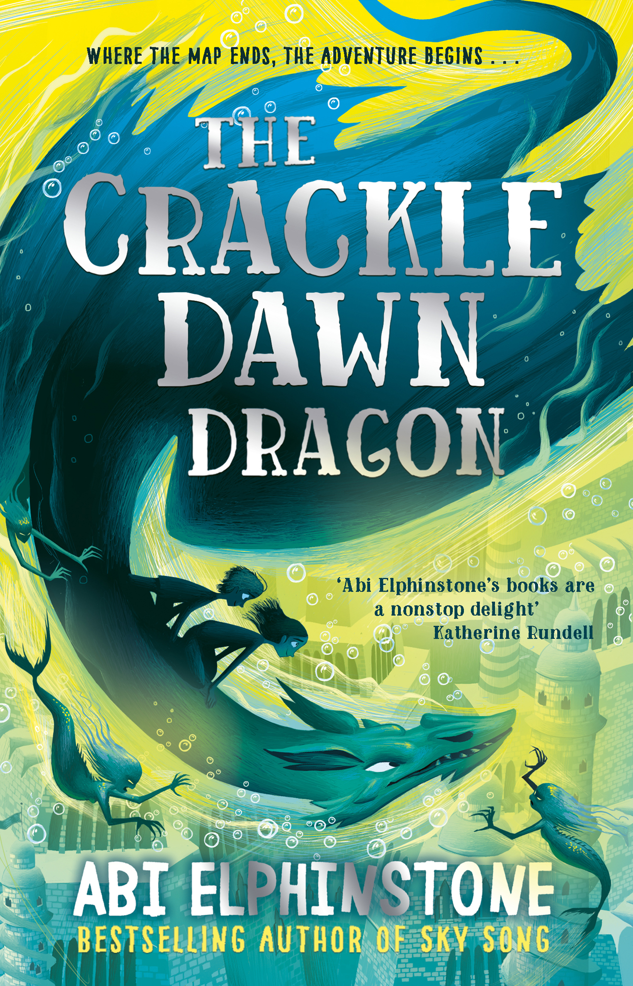 Where the map ends the adventure begins The Crackledawn Dragon Abi Elphinstone - photo 1