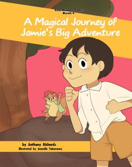 Anthony Richards A Magical Journey of Jamies Big Adventure