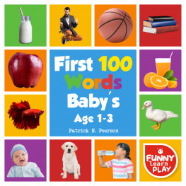 Patrick N. Peerson Funny Learn Play - First 100 Words Babys age 1-3