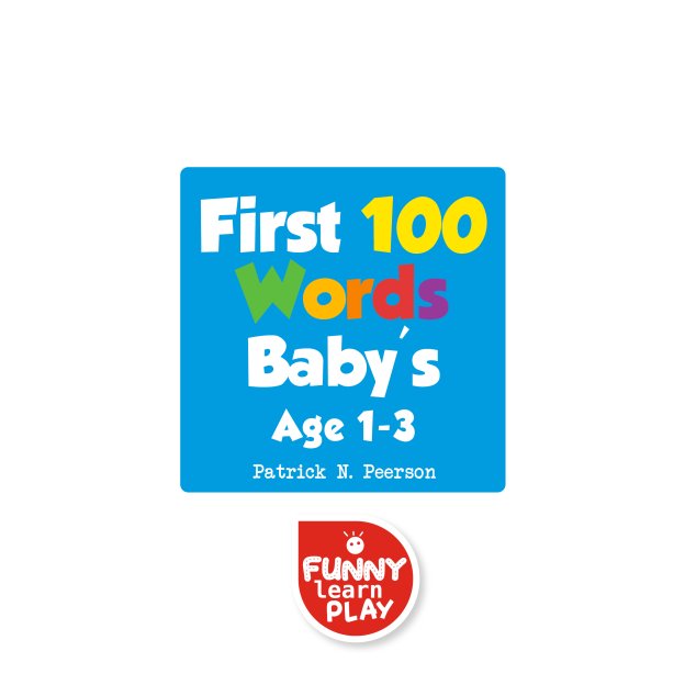 First 100 Words Babys age 1-3 for Bright Minds Sharpening Skills--First 100 Words Toddler Eye-Catchy Photographs Awesome for Learning Vocabulary - photo 1