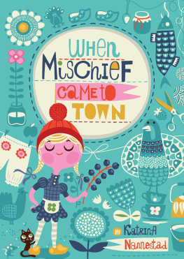 Katrina Nannestad - When Mischief Came to Town