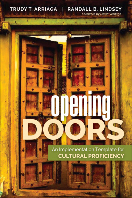 Trudy T. Arriaga Opening Doors: An Implementation Template for Cultural Proficiency