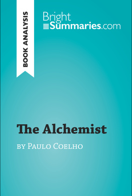 Bright Summaries The Alchemist by Paulo Coelho (Book Analysis): Detailed Summary, Analysis and Reading Guide