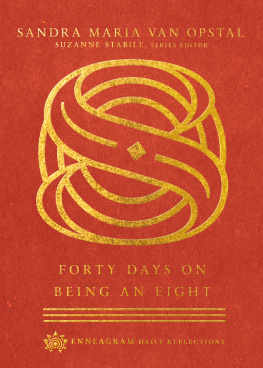 Sandra Maria Van Opstal - Forty Days on Being an Eight
