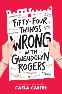 Caela Carter - Fifty-Four Things Wrong with Gwendolyn Rogers