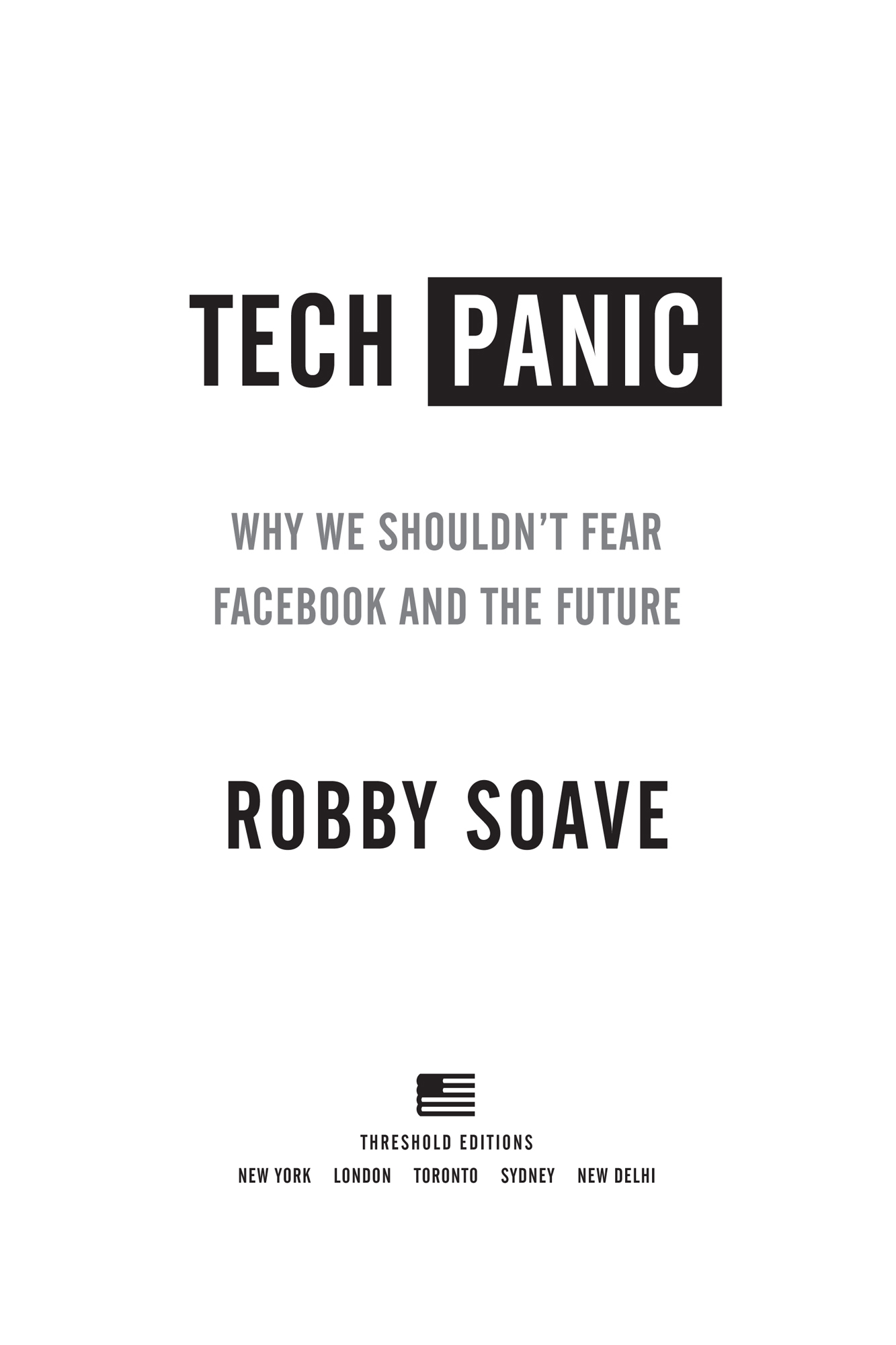 ALSO BY ROBBY SOAVE Panic Attack Young Radicals in the Age of Trump - photo 2