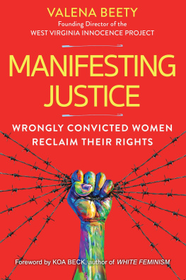 Valena Beety Manifesting Justice: Wrongly Convicted Women Reclaim Their Rights