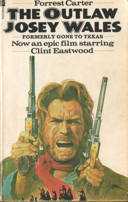 Forrest Carter - The Outlaw Josey Wales