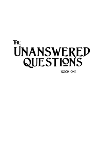 The Unanswered Questions Series The Unanswered Questions Copyright 2020 - photo 1