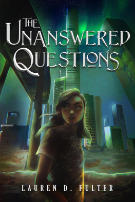 Lauren D. Fulter - The Unanswered Questions (The Unanswered Questions Book One)