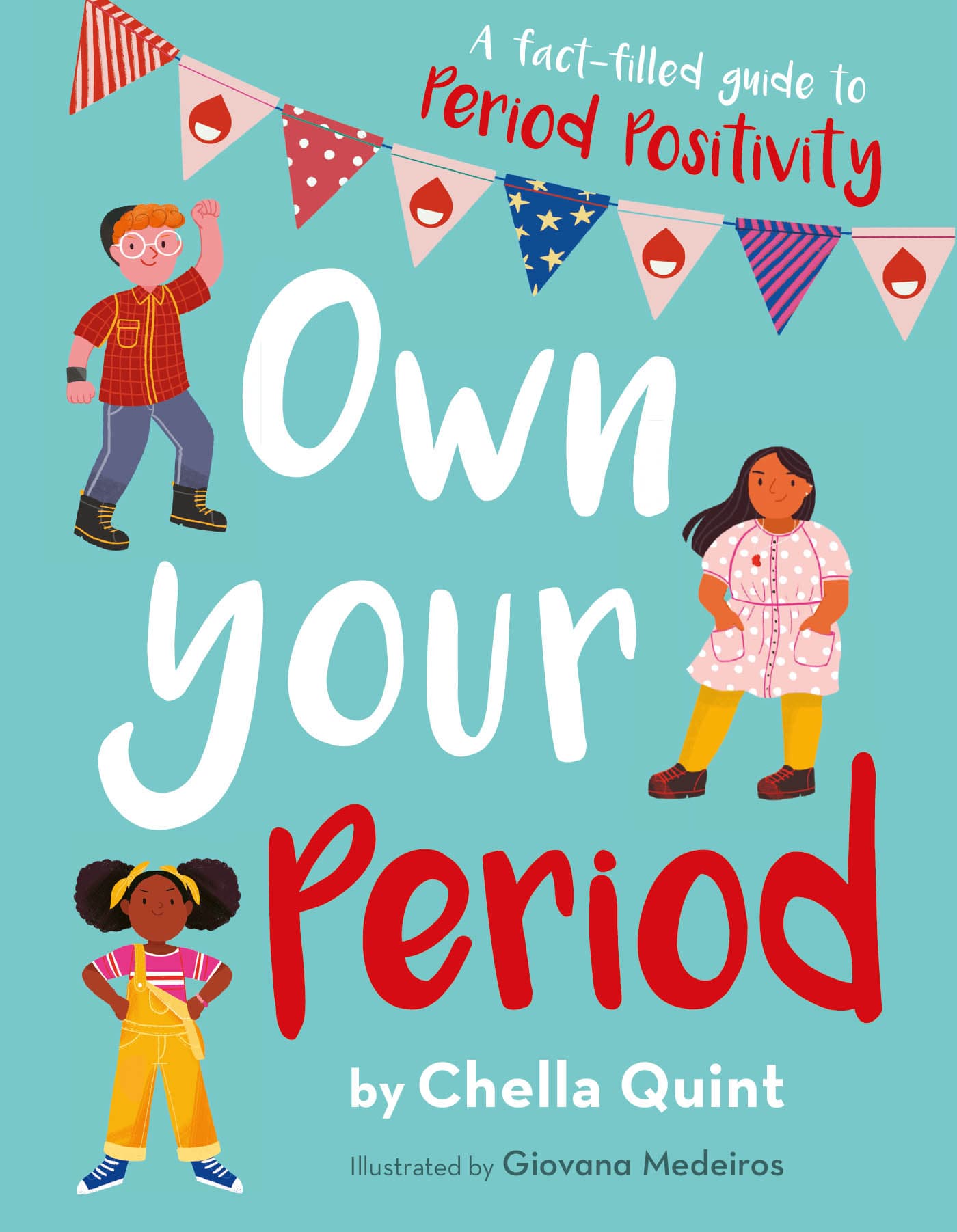 Own your Period by Chella Quint Illustrated by Giovana Medeiros Contents - photo 1