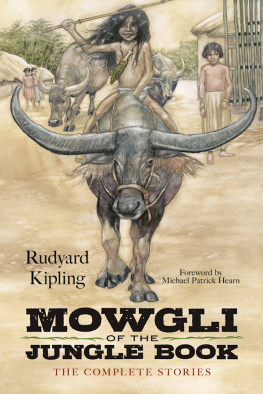 Rudyard Kipling - Mowgli of the Jungle Book: The Complete Stories