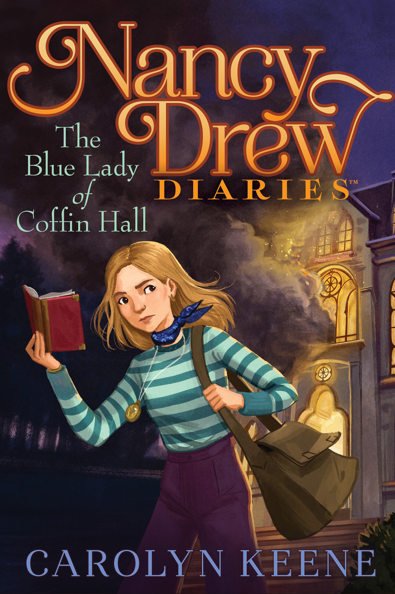 Nancy Drew Diaries The Blue Lady of Coffin Hall Carolyn Keene This book is a - photo 1