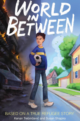 Kenan Trebincevic - World in Between: Based on a True Refugee Story