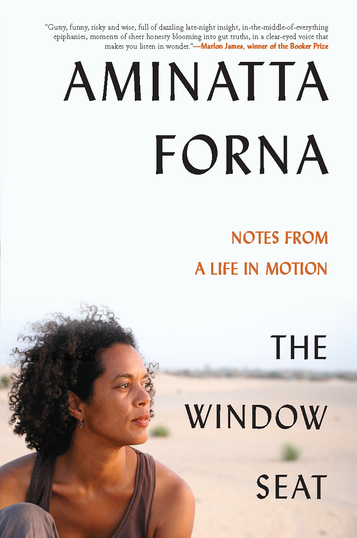 THE WINDOW SEAT Also by Aminatta Forna Happiness Ancestor Stones The - photo 1