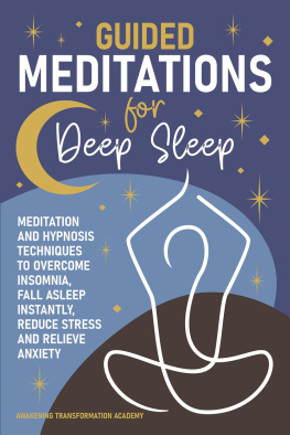 Awakening Transformation Academy - Guided Meditations for Deep Sleep: Meditation and Hypnosis Techniques to Overcome Insomnia, Fall Asleep Instantly, Reduce Stress and Relieve Anxiety