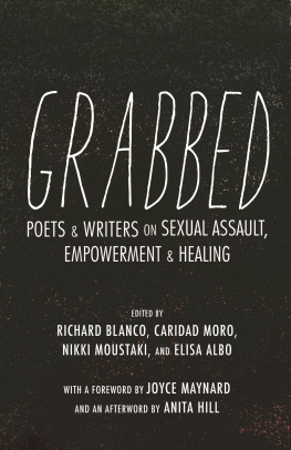 Richard Blanco Grabbed: Poets & Writers on Sexual Assault, Empowerment & Healing (Afterword by Anita Hill)