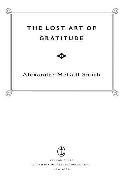 FIRST ANCHOR BOOKS EDITION SEPTEMBER 2010 Copyright 2009 by Alexander McCall - photo 2