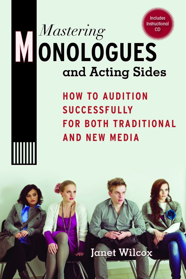 Mastering M ONOLOGUES and Acting Sides HOW TO AUDITION SUCCESSFULLY - photo 1