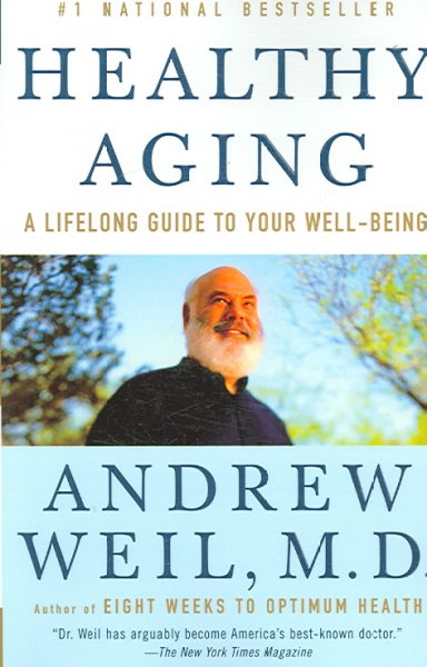 ANDREW WEIL MD Healthy Aging Andrew Weil MD has devoted the past thirty - photo 1