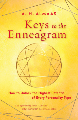 A. H. Almaas - Keys to the Enneagram: How to Unlock the Highest Potential of Every Personality Type