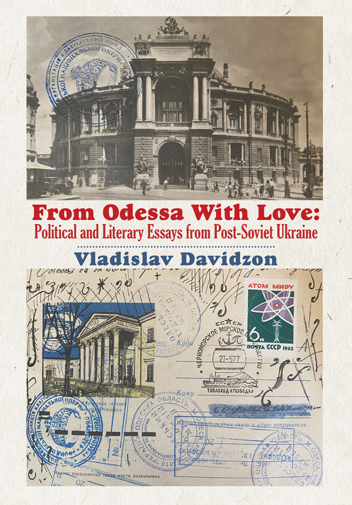 From Odessa With Love Political and Literary Essays from Post-Soviet Ukraine - photo 1