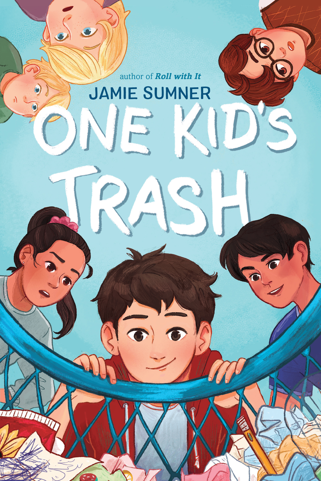 author of Roll with It Jamie Sumner One Kids Trash Also by Jamie Sumner - photo 1