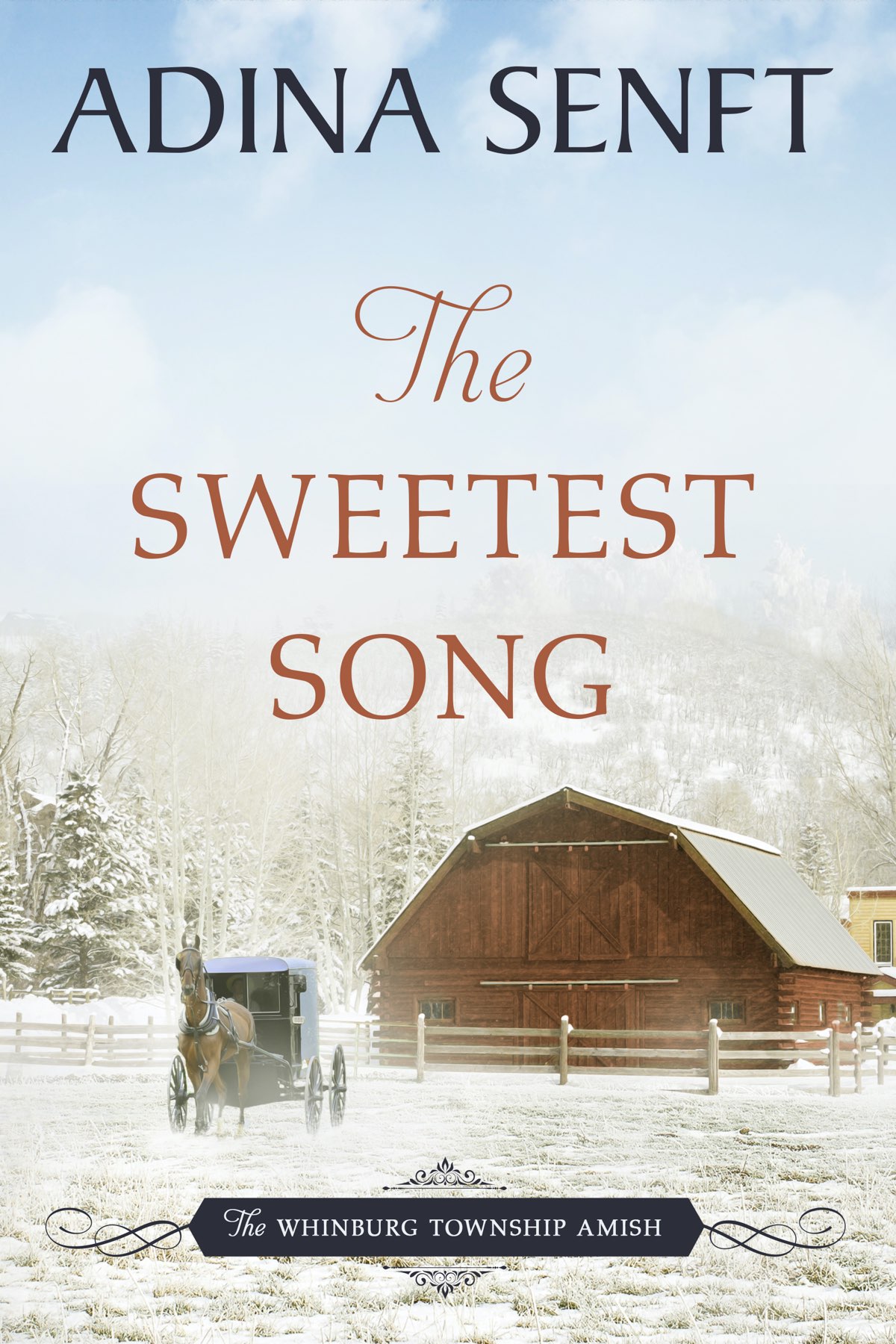 The Sweetest Song The Whinburg Township Amish Book Nine Adina Senft - photo 1