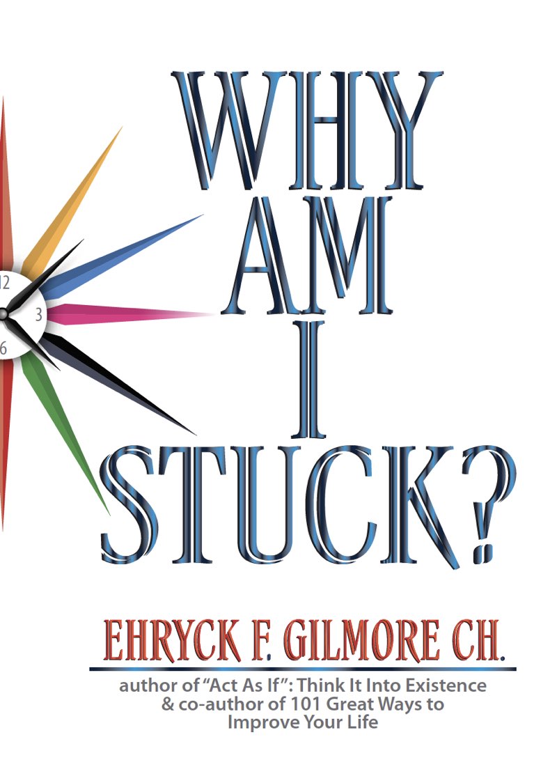 Why Am I Stuck Ehryck Gilmore Contents - photo 1