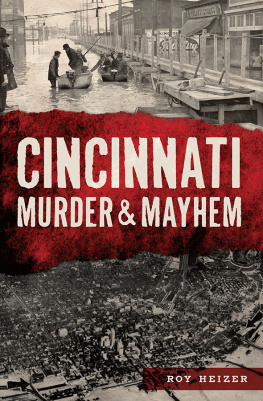 Roy Heizer - Cincinnati Murder & Mayhem