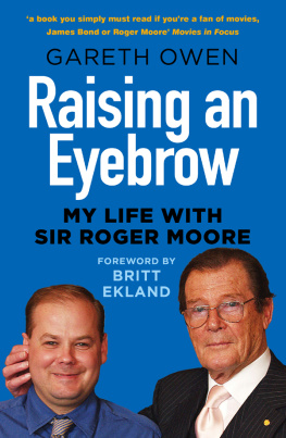 Gareth Owen - Raising an Eyebrow: My Life with Sir Roger Moore