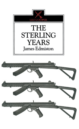 James Edmiston The Sterling Years: Small Arms and the Men