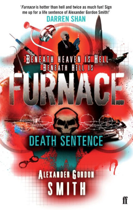 Alexander Gordon Smith - Furnace 3: Death Sentence