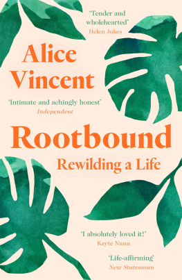 Alice Vincent Rootbound: Rewilding a Life