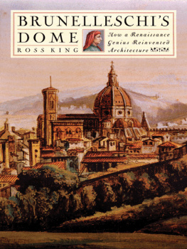 Ross King - Brunelleschis Dome: How a Renaissance Genius Reinvented Architecture