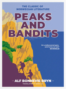 Alf Bonnevie Bryn - Peaks and Bandits: The classic of Norwegian literature