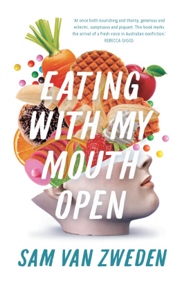 Sam Van Sweden - Eating with My Mouth Open