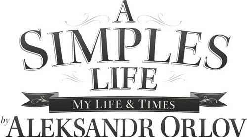 A Simples Life Aleksandr Orlov RUSSIA 2010 1 3 5 7 9 10 8 6 4 2 This eBook is - photo 1