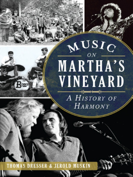 Thomas Dresser Music on Marthas Vineyard: A History of Harmony