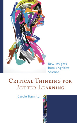Carole Hamilton - Critical Thinking for Better Learning: New Insights from Cognitive Science
