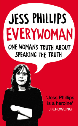 Jess Phillips - Everywoman: One Womans Truth About Speaking the Truth