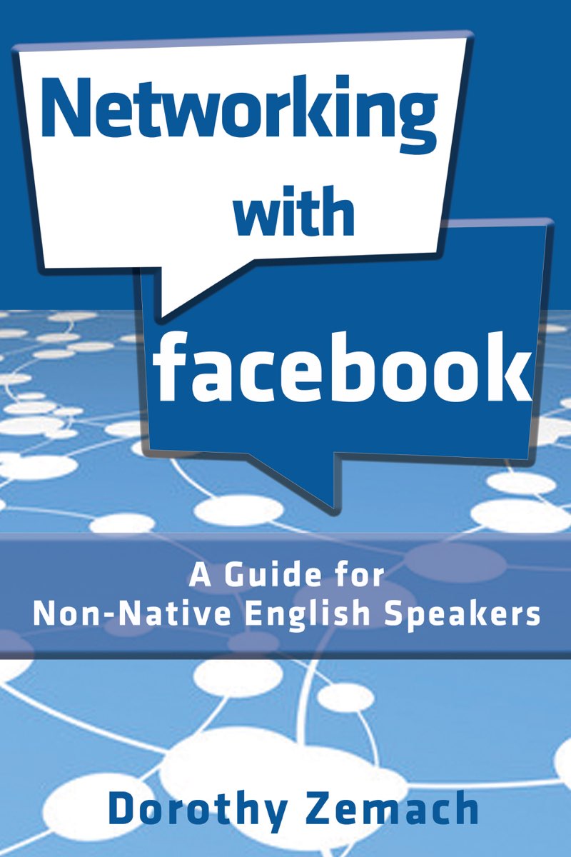 Networking with Facebook A Guide for Non-Native English Speakers Dorothy - photo 1