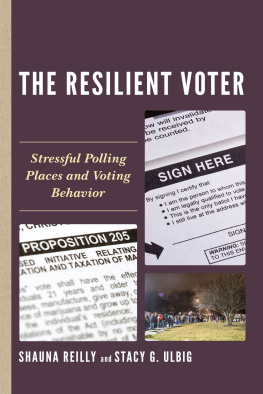 Shauna Reilly The Resilient Voter: Stressful Polling Places and Voting Behavior