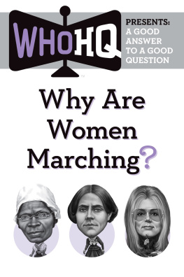 Who H.Q. - Why Are Women Marching?: A Good Answer to a Good Question