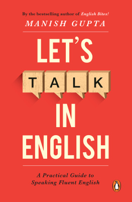 Manish Gupta Lets Talk in English: A Practical Guide to Speaking Fluent English