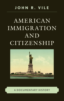 John R. Vile American Immigration and Citizenship: A Documentary History