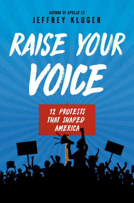 Jeffrey Kluger - Raise Your Voice: 12 Protests That Shaped America