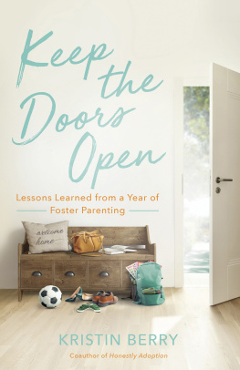 Kristin Berry - Keep the Doors Open: Lessons Learned from a Year of Foster Parenting