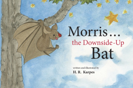 H. R. Karpes Morris . . . the Downside-Up Bat