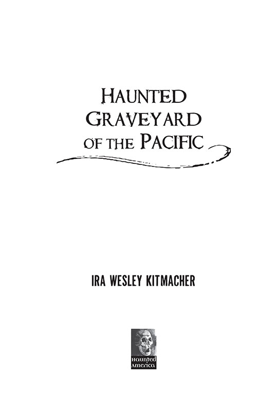 Published by Haunted America A Division of The History Press Charleston SC - photo 3